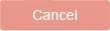 Cancel